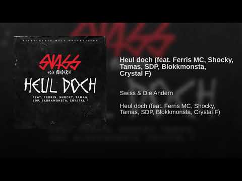Swiss + Die Andern feat. Ferris, Shocky, Tamas, SDP, Blokkmonsta, Crystal F -Heul doch