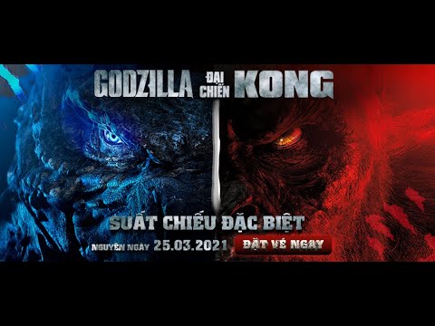 GODZILLA vs. KONG - Trailer Vietsub - Dự kiến khởi chiếu: 26.03.2021