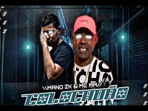 🛑 MANO ZK & MC MM - COLOCADÃO- BREGAFUNK 2021