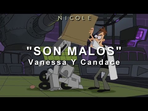 Son Malos - Vanessa y Candace (Phineas and Ferb); letra