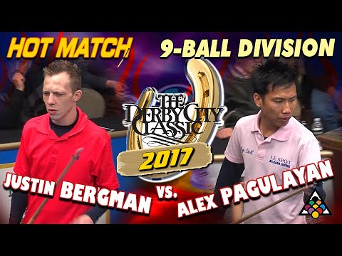 HOT MATCH: Justin BERGMAN vs. Alex PAGULAYAN - 2017 DERBY CITY CLASSIC 9-BALL DIVISION
