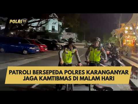 PATROLI BERSEPEDA POLRES KARANGANYAR JAGA KAMTIBMAS DI MALAM HARI