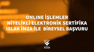 Kamu SM - Online İşlemler Üzerinden Islak İmza ile Bireysel Ödemeli Başvuru Sağl