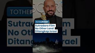 Sutradara Film No Other Land Diserang Pemukim & Ditangkap Tentara Israel, Mobil Hancur Dilempar Batu
