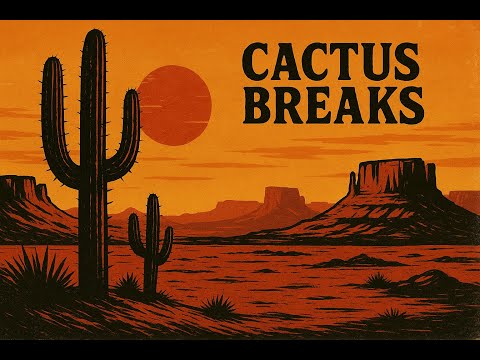 Cactus Breaks Vol. 1 – Desert Lo-Fi & Ambient Boom Bap (full mix)