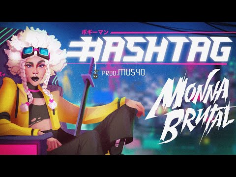 "HASHTAG" - Monna Brutal, Mu540 (Oficial Lyric Video)