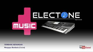 Download lagu Mengapa Berdusta (Cover) ELECTONE mp3 Download lagu Mengapa Berdusta (Cover) ELECTONE mp3