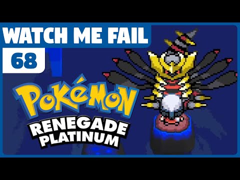 Watch Me Fail | Pokémon Renegade Platinum | 68 | "Giratina"