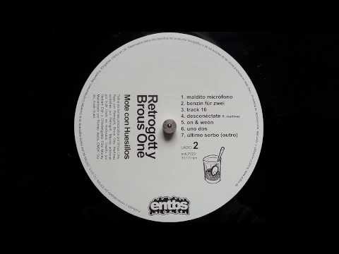 Retrogott Y Brous One - Último Sorbo (Outro) - Mote Con Huesillos (2013)