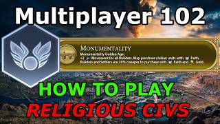 Civ 6 Multiplayer 102: The Religious Civ Early Game