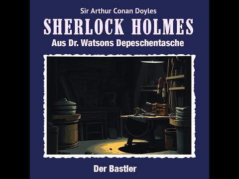 Sherlock Holmes - Der Bastler