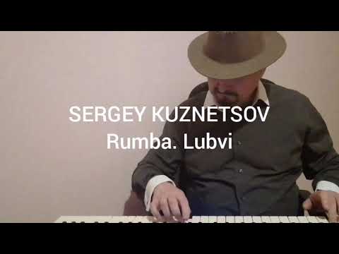 "Rumba Lybvi" Румба Любви! Сергей Кузнецов:1. 01.21(10:01)