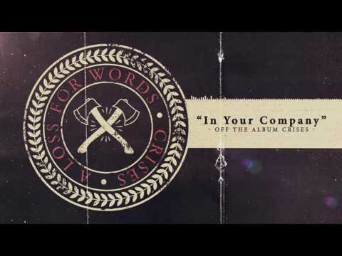 A Loss For Words - In Your Company