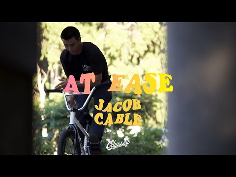 JACOB CABLE | Odyssey BMX - At Ease