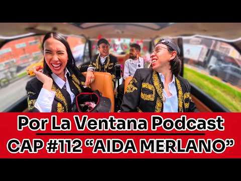 Por La Ventana Podcast #112  "AIDA MERLANO"  ESPECIAL SAN VALENTIN 💘🚘