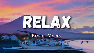 Relax - Bryant Myers ( Letra / Lyrics )