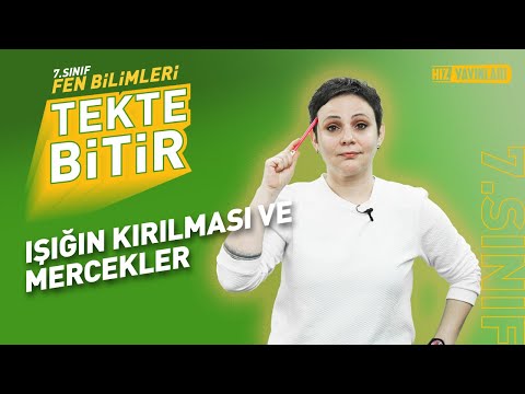TEKTE BİTİR - 7. SINIF FEN BİLİMLERİ : Işığın Kırılması ve Mercekler