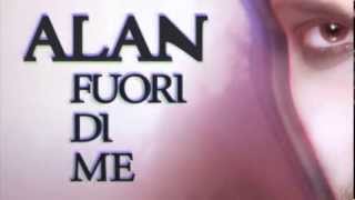 Fuori di me - ALAN (anteprima audio)