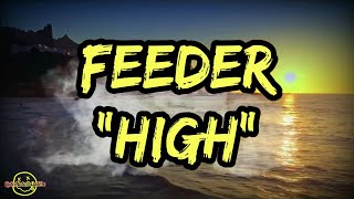 Feeder - High (Lyrics)