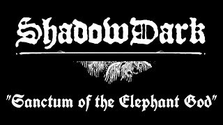 Shadowdark | RPG Actual Play | &quot;Sanctum of the Elephant God&quot;