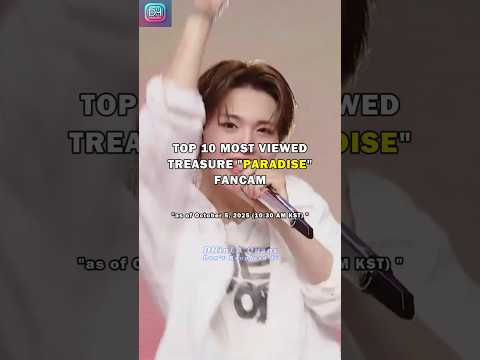 TOP 10 MOST VIEWED TREASURE PARADISE FANCAM #shorts #treasure #paradise #fancam
