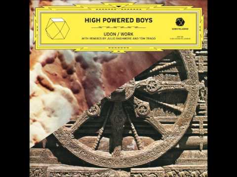 High Powered Boys - Work (Tom Trago Remix)