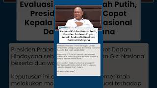 Evaluasi Kabinet Merah Putih, Presiden Prabowo Copot Kepala Badan Gizi Nasional Dadan Hindayana