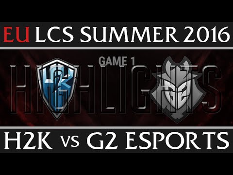 H2K vs G2 Esports Game 1 Highlights - EU LCS Week 3 Summer 2016 - H2K vs G2 G1