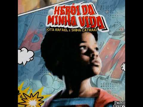 Heroi da Minha Vida - R1X (Jota Rafael x Shina Catraio