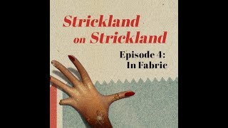 Strickland on Strickland: In Fabric