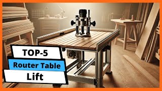 ✅ Best router table lift: Router table lift (Buying Guide)