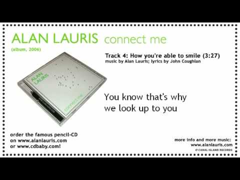 Alan Lauris - How you're able to smile (Original song with lyrics)