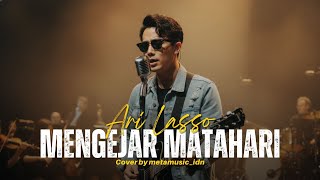 Download lagu ARI LASSO - MENGEJAR MATAHARI | Cover by Metamusic Version mp3 Download lagu ARI LASSO - MENGEJAR MATAHARI | Cover by Metamusic Version mp3