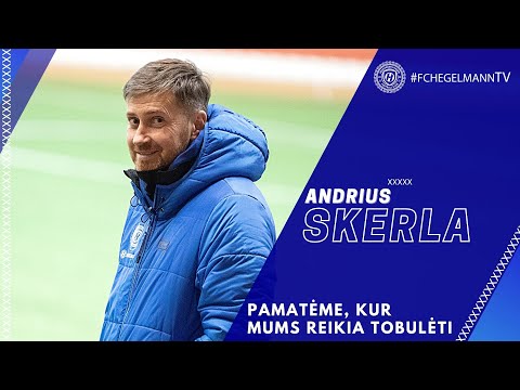 Andrius Skerla - pamatėme, kur mums reikia tobulėti