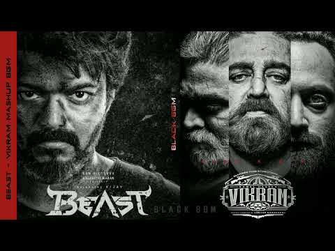 Beast X Vikram Tittle Track Mashup Bgm | Anirudh | BLACK BGM |#vikram  #beast #vikramtheme #beastbgm