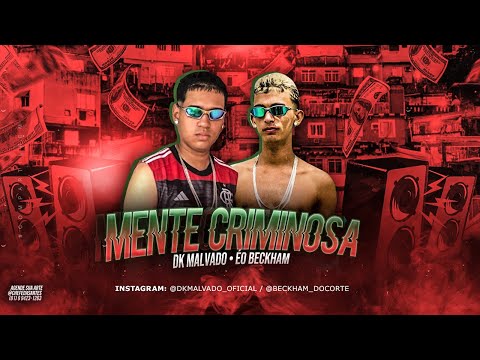 DK MALVADO | ÉO BECKHAM | ESLLEY NO BEAT - MENTE CRIMINOSA 🍂