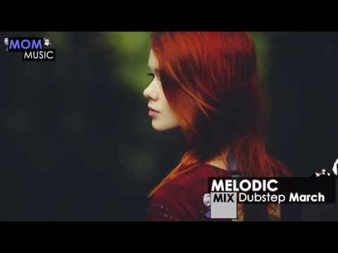 Melodic Dubstep Mix March 2013