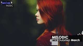 Melodic Dubstep Mix March 2013