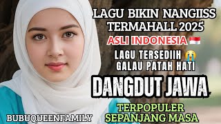 Download lagu SEDIIIH BANGEETT BIKIN NANGIIS DANGDUT ASLI JAWA PALING ENAK DI DENGAR MUSIK BIKIN GALAU PATAH HATI  mp3
