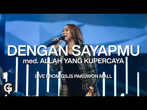 Dengan Sayapmu med. Allah Yang Kupercaya | Cover by GSJS Worship