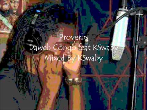 Daweh Congo feat KSwaby - Proverbs - Mixed By KSwaby