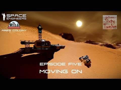 Ares Colony EP05 - Moving On (Space Engineers)