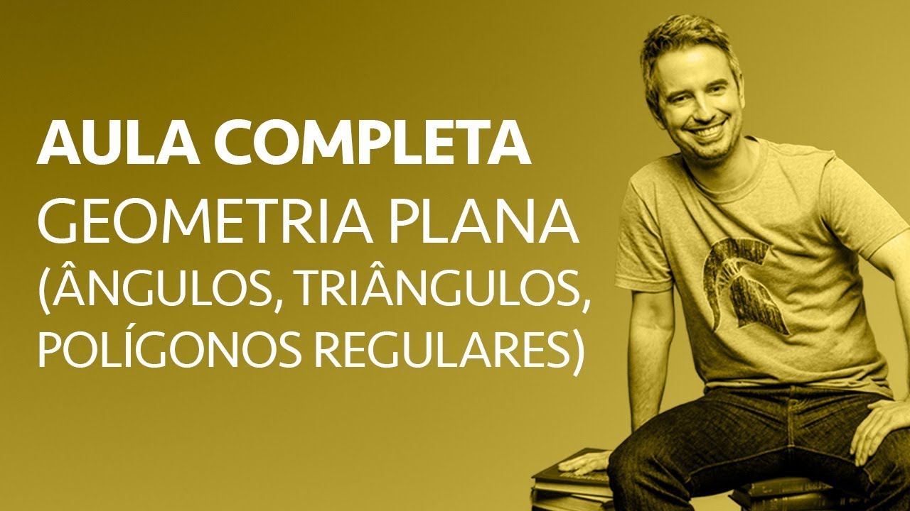 Aula Completa – Geometria Plana