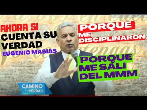 🔴 DIJO TODA LA VERDAD ✅Pastor Eugenio Masías; Porque ya no formo parte del MMM .Y que paso con la ..
