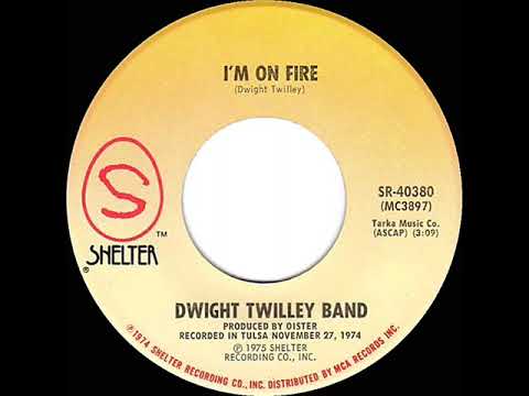 1975 HITS ARCHIVE: I’m On Fire - Dwight Twilley Band (stereo 45 single version)