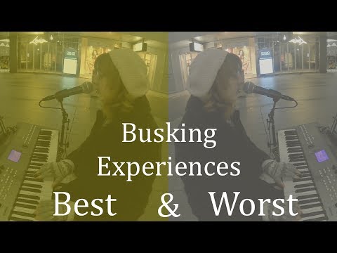 My Best and Worst Busking Experiences - My life as a Busker: Episode 12
