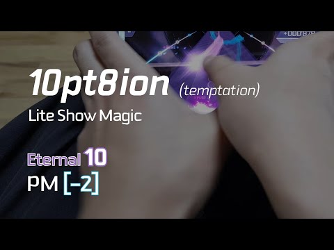 【Arcaea】 10pt8ion [ETR 10] PM(-2, Thumb Play)