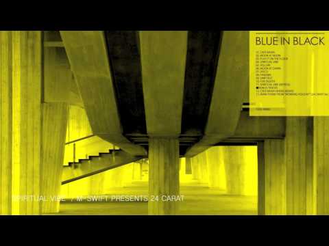 M-SWIFT PRESENT 24 CARAT / SPIRITUAL VIBE