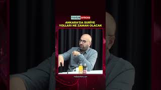 Ankara'da Suriye Yolları Ne Zaman Olacak?