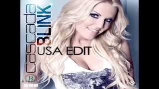 Cascada - Blink (US Video Edit)